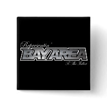 Representin' The Bay Area Pinback Buttons