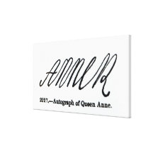 Reproduction of the signature of Queen Anne Stretched Canvas Prints