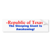 -Republic of Texas-, The Sleeping Giant Is Awak... bumper stickers by politicalpundits -Republic of Texas-, The Sleeping Giant Is Awak... bumper stickers