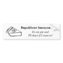 Republican because... bumper stickers