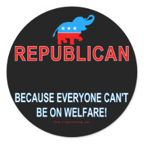 Republican because... sticker