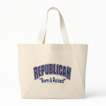 Republican Born & Raised Bag by GrandOldPartyGear Republican Born & Raised Bag