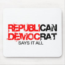 RepubliCAN - DemocRAT Says it All mousepads by outoftheboxx RepubliCAN - DemocRAT Says it All mousepads