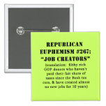 Republican Euphemism Job Creators JOKE buttons