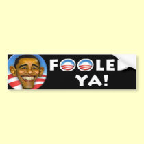 Republican "Fooled Ya!" bumper sticker bumper stickers
