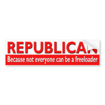 Republican - Freeloader Bumper Sticker
