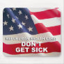 Republican Health Care - Don't get sick Mousepad