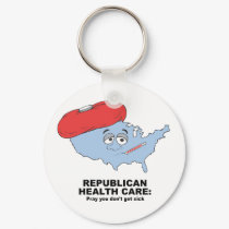 Republican Health Care - Pray you don't get sick keychains by AntiRepublican Republican Health Care - Pray you don't get sick keychains