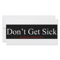 Republican Healthcare Plan - Don't Get Sick Picture Card
