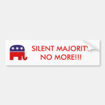 Republican, SILENT MAJORITYNO MORE!!! Bumper Stickers