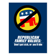 Republican Values - Don't get sick Post Cards