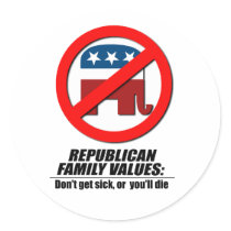 Republican Values - Don't get sick Sticker