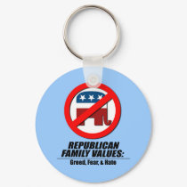 Republican Values - Greed, Fear, and Hate keychains