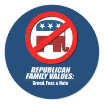 Republican Values - Greed, Fear, and Hate Stickers