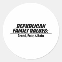 Republican Values - Greed, Fear, and Hate stickers