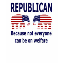 Republican - Welfare Shirt
