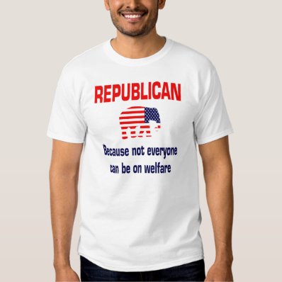 REPUBLICAN - Welfare Shirt