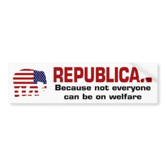 Republican Welfare Sticker bumpersticker