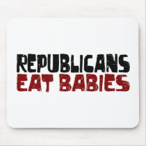 Republicans Eat Babies Mouse Pad