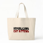 Republicans Eat Kittens Tote Bag