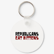 Republicans Eat Kittens keychains