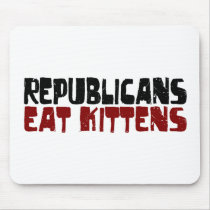 Republicans Eat Kittens Mouse Mat