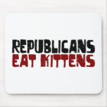Republicans Eat Kittens Mouse Mat