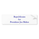 Republicans for President Joe Biden bumper stickers