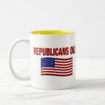 REPUBLICANS ONLY Mug