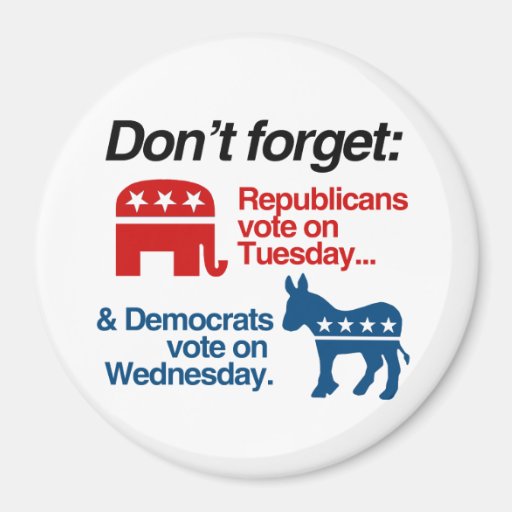 republicans_vote_on_tuesday_democrats_vote_on_wedn_magnet-r2e84db45c0ca4ac9a00ffc2378783d08_x76w3_8byvr_512.jpg