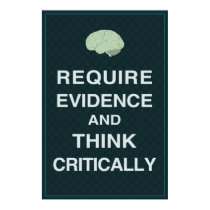 Require Evidence and Think Critically Poster posters