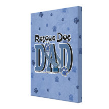 Rescue Dog DAD Canvas Prints