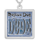 Rescue Dog DUDE Custom Necklace