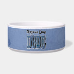 Rescue Dog DUDE Dog Bowls