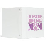 Rescue Dog Mom Vinyl Binders