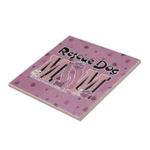 Rescue Dog MOM Ceramic Tile