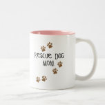 Rescue Dog Mom Coffee Mugs