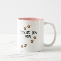 Rescue Dog Mom Coffee Mugs