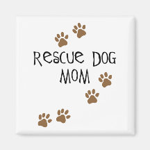 Rescue Dog Mom Magnet