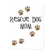 Rescue Dog Mom Post Cards