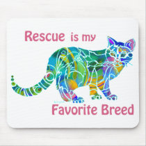 Rescue is my Favorite Breed Cats Mousepad