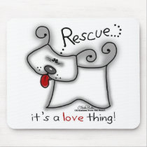 Rescue...it's a love thing! mouse mats