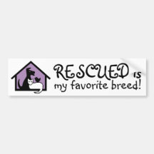 Rescued is my favorite breed! bumper stickers