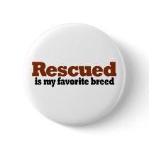 Rescued Is My Favorite Breed Pin