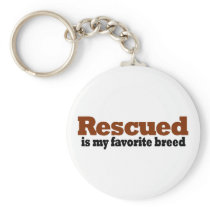 Rescued Is My Favorite Breed Keychains