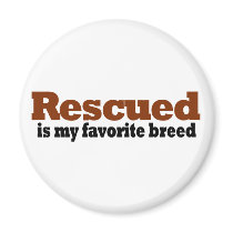 Rescued Is My Favorite Breed Refrigerator Magnet