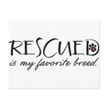 Rescued Is My Favorite Breed Postcards