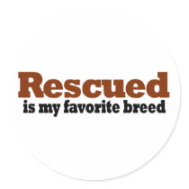 Rescued Is My Favorite Breed Round Sticker