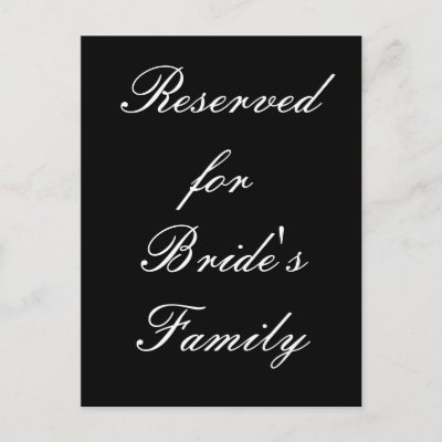 Reserved for Bride&#39;s Family Postcards