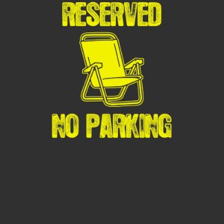 Reserved No Parking shirt
